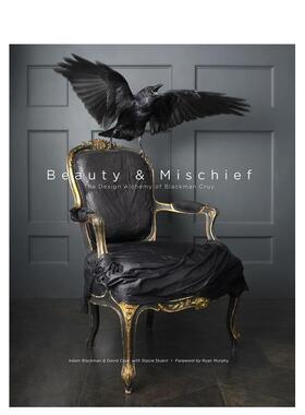 【预售】美与恶作剧：BLACKMAN CRUZ的设计炼金术 BEAUTY & MISCHIEF 英文进口原版室内设计装饰图书David Cruz (Author)   Adam