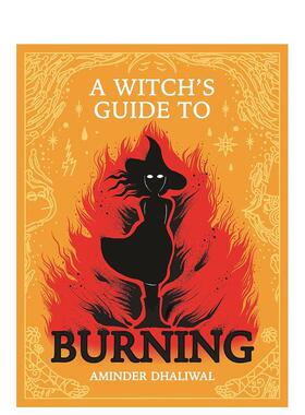 【预售】女巫的焚烧指南A Witch's Guide to Burning英文进口原版儿童漫画图书6-9岁Aminder Dhaliwal