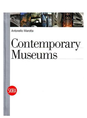 【预售】CONTEMPORARY MUSEUMS当代博物馆 英文进口原版建筑设计图书 Antonello Marotta