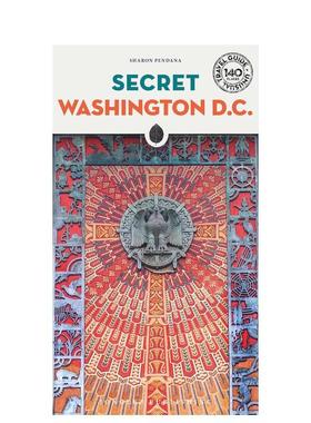 【现货】隐秘指南：华盛顿特区 Secret Washington DC  英文进口原版旅行图书Sharon Pendana外文