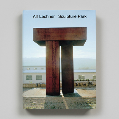 【预售】阿尔夫·莱希纳雕塑公园 Alf Lechner Sculpture Park 英文进口原版工业产品设计Daniel McLaughlin