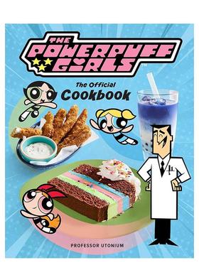 【现货】飞天小女警 官方食谱 The Powerpuff Girls: The Official Cookbook 英文进口原版图书儿童趣味West, Tracey