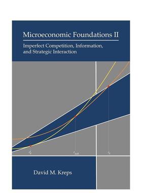 【现货】Microeconomic Foundations II 微观经济学基础II：不完全竞争、信息和战略互动 英文原版进口 David M. Kreps 社会科学图