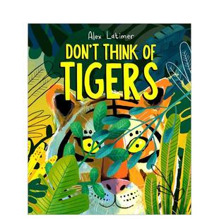 Think Latimer3 预售 6岁 图书儿童绘本Alex 请不要想到老虎Don Tigers英文进口原版