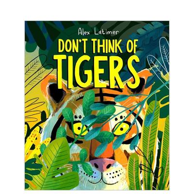 【预售】请不要想到老虎Don't Think of Tigers英文进口原版图书儿童绘本Alex Latimer3-6岁