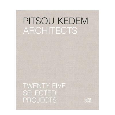 【预售】Pitsou Kedem建筑事务所：25个项目精选 Pitsou Kedem Architects: Twenty-Five Selecte 英文进口建筑设计图书正版