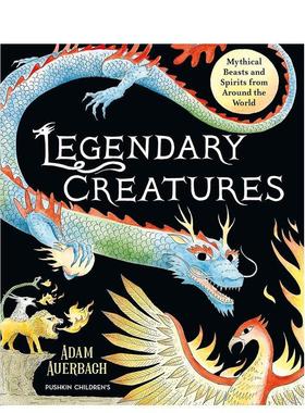 【预售】神话中的生物Legendary Creatures英文进口原版儿童绘本图书Adam Auerbach百科