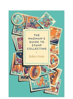 【预售】集邮狂人指南 The Madman's Guide to Stamp Collecting 英文进口原版艺术画册画集Robert Irwin外文图书