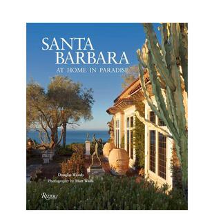 【预售】圣塔芭芭拉:家在天堂 Santa Barbara: At Home in Paradise英文进口原版室内设计装饰图书籍Douglas Woods外文正版