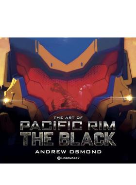 【预售】环太平洋:黑色禁区电影动画设定集 英文原版 The Art of Pacific Rim: The Black 进口艺术画册集 精装 Andrew Osmond