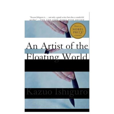 【现货】An Artist of the Floating World浮世画家 Kazuo Ishiguro石黑一雄作品 英文进口原版图书籍文学小说ISHIGURO  KAZUO
