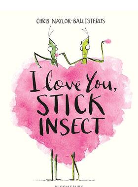 【现货】I Love You, Stick Insect，竹虫 英文原版图书籍进口正版 Chris Naylor-Ballesteros 儿童绘本-动物/生态/环保