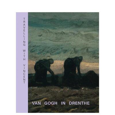 【现货】Travelling with Vincent - Van Gogh in Drenthe与文森特同行：梵高在德伦特 英文进口原版版艺术画册画集外文图书 Waan