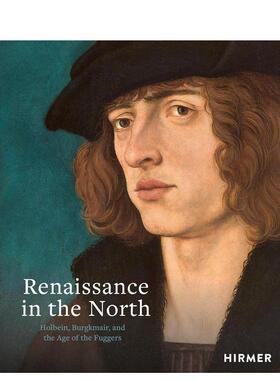 【预售】北方文艺复兴：德国文艺复兴 Renaissance in the North 英文进口原版艺术画册画集Guido Messling  Jochen Sander