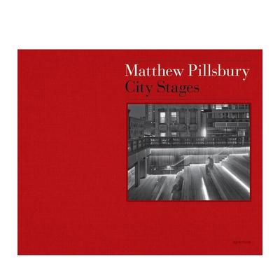【预售】Matthew Pillsbury City Stages，马修·皮尔斯伯里：城市阶段 英文原版图书籍进口正版 Mark Kingwell 摄影-摄影师专辑