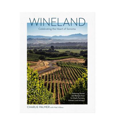 【预售】葡萄酒之乡：颂扬索诺玛之心 Wineland: Celebrating the Heart of Sonoma 英文进口原版餐饮生活美食图书 收录20位匠人故