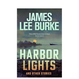 Lee Burke 文学小说图书籍Grove 预售 Press 英文进口原版 埃德加奖得主James Lights Harbor