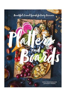 【现货】 Platters and Boards 盘子与板子 美丽轻松的餐饮搭配方案 英文进口原版图书籍进口正版餐饮美食Shelly Westerhausen