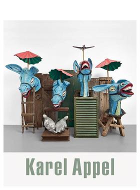 【预售】卡雷尔·阿佩尔 Karel Appel 英文进口原版艺术画册画集Karel Appel外文图书籍