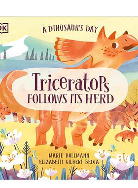 【预售】A Dinosaur's Day: Triceratops Follows Its Herd恐龙的一天：三角龙 英文进口原版儿童绘本图书 Elizabeth Gilbert Bed
