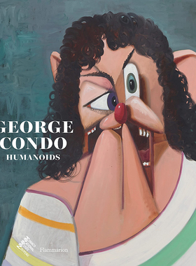 【现货】George Condo: Humanoids，乔治·康多：人形物 英文原版图书籍进口正版 Didier Ottinger 艺术美术画册