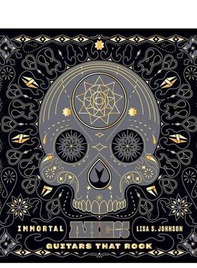 【现货】 Immortal Axes: Guitars That Rock，不朽的经典：摇滚吉他 英文原版图书籍正版 音乐Princeton Architectural Press
