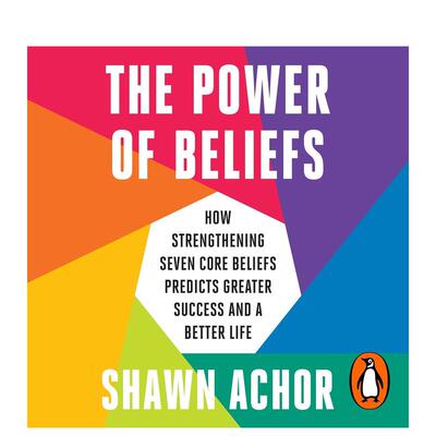 【预售】信念的力量 The Power of Beliefs 英文进口原版生活图书Achor Shawn外文正版