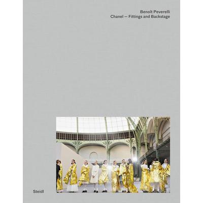 【预售】Benoit Peverelli：香奈儿后台摄影集 Chanel: Fittings And Backstage,英文原版图书籍进口 Karl Lagerfeld  摄影-商业