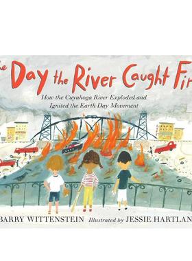 【预售】凯霍加河起火的那天The Day the River Caught Fire 英文进口原版儿童绘本图书 3-6岁 Simon & Schuster 动物生态环保