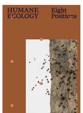 【预售】人文生态：八个立场 Humane Ecology: Eight Positions 原版英文艺术画册画集Robert Wiesenberger