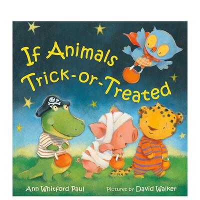 【预售】【拟人动物睡前故事】不给糖就捣蛋【If Animals Kissed Good Night】Trick-or-Treated英文儿童图书籍进口原版Farrar St