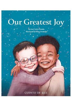 【预售】我们大的快乐 Our Greatest Joy英文进口原版儿童绘本图书Cuento de Luz Publishing人际关系
