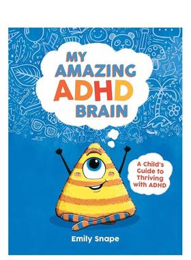 【预售】我神奇的多动症大脑：多动症儿童成长指南 My Amazing ADHD Brain 进口原版英文图书青少年读物9岁-12岁Emily Snape外文正
