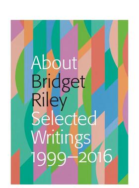 【预售】关于布里奇特?莱利 About Bridget Riley 英文进口原版艺术画册画集外文图书Ridinghouse历史理论