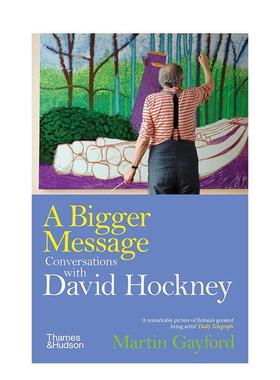 【现货】创造力本质：与大卫·霍克尼的对谈 A Bigger Message : Conversations with David Hockney 英文进口原版艺术画册Martin