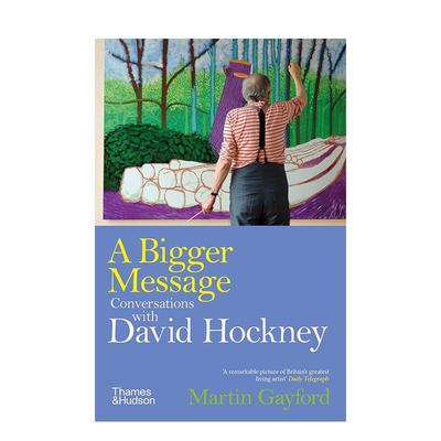 【现货】创造力本质：与大卫·霍克尼的对谈 A Bigger Message : Conversations with David Hockney 英文进口原版艺术画册Martin
