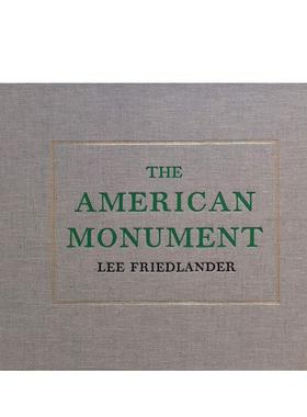 【预售】Lee Friedlander: The American MonumentLee Friedlander：美国纪念碑 英文进口原版摄影集外文图书籍 Peter Galassi  L