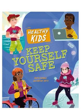 【现货】健康成长：保护儿童安全Healthy Kids: Keep Yourself Safe英文进口原版儿童绘本图书Kate Purdie  Davide Ortu百科