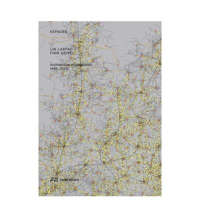 【预售】空间集：LIN LABFAC FINN GEIPEL建筑与城市规划1985-2025 Espaces –英文进口原版建筑设计图书Carolin Miller