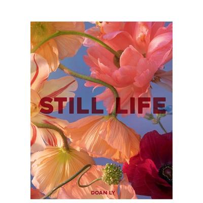 【预售】【翰德图书】Still Life,花艺摄影师Doan Ly:静物生活 英文原版图书籍进口正版 Doan Ly 摄影师专辑
