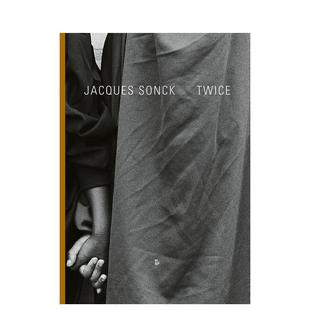 Twice 两次 多语种原版 进口英文摄影作品集Jacques 图书籍 Sonck外文正版 预售