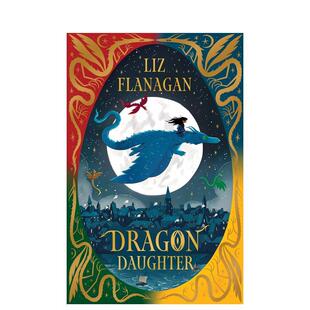 【预售】龙女Legends of the Sky1 Dragon Daughter英文进口原版儿童图书青少年读物3-6岁Liz Flanagan