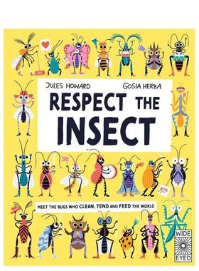 【现货】Respect the Insect，敬畏昆虫 英文进口原版儿童图书 Jules Howard Gosia Herba外文正版