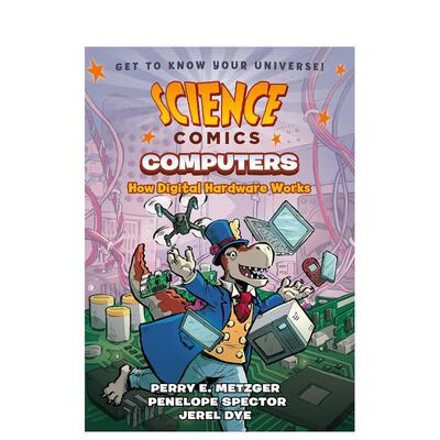 【预售】计算机：数字硬件的工作原理（精装） 【Science Comics】Computers英文进口原版儿童漫画图书Perry E. Metzger Penelope