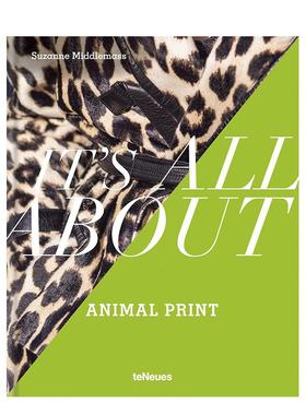 【预售】关于动物印花的一切 Its All About Animal Print 原版英文时尚图书Suzanne Middlemass