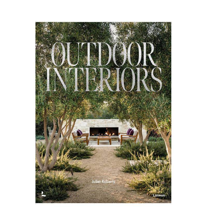 【现货】Outdoor Interiors，户外花园设计 英文原版图书籍进口正版 Juliet Roberts 园林景观
