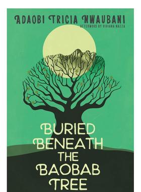 【现货】Buried Beneath the Baobab Tree，埋在猴面包树下 原版图书 NWAUBANI ADAOBI TRICIA 青少年读物