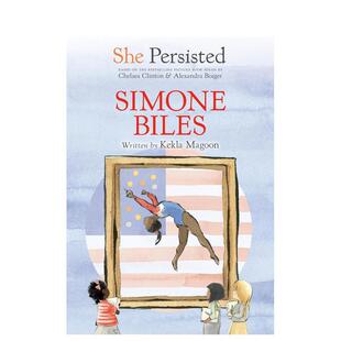 Magoon 她：西蒙·拜尔斯She Biles英文进口原版 章节书儿童图书籍9 Simone 坚持不懈 Persisted Chelsea 12岁Kekla 现货