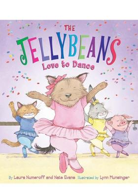 【预售】软糖爱舞蹈The Jellybeans Love to Dance英文进口原版图书儿童绘本Laura Numeroff3-6岁