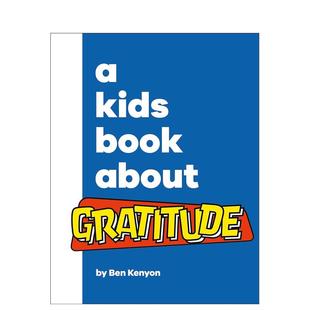 【现货】【给孩子的书】感恩 【A Kids Book About】Gratitude 英文原版青少年读物